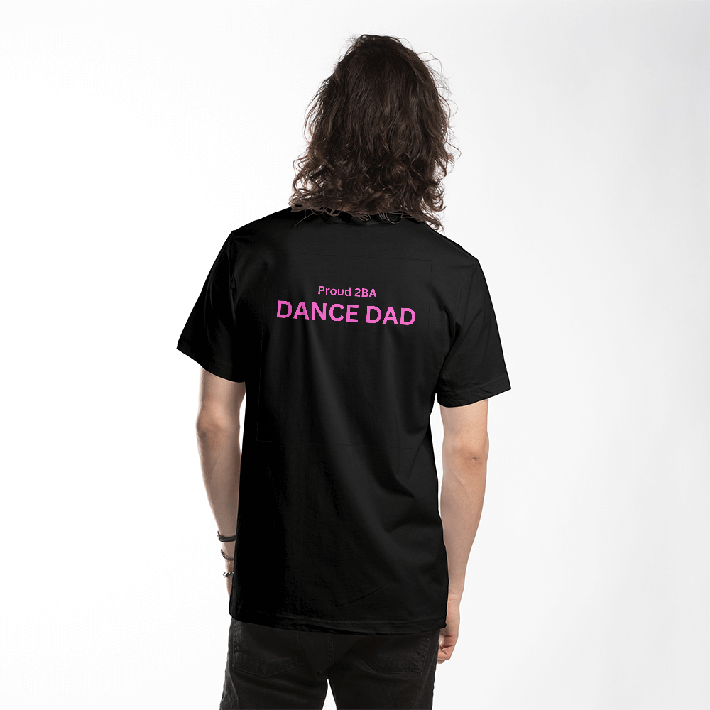 Proud 2BA Dance Dad (Back Print)