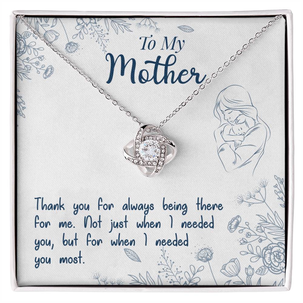 To My Mother, Thank You For Always Being There