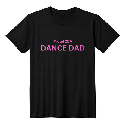 Show your support with this Dance Dad T-shirt (Front Print)