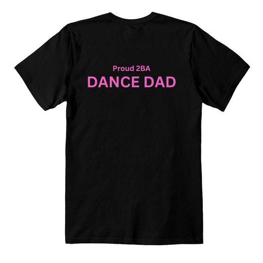 Proud 2BA Dance Dad (Back Print)