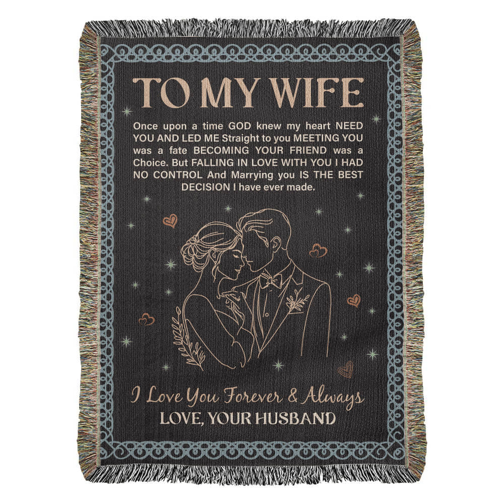 To My Wife - Heirloom Woven Blanket